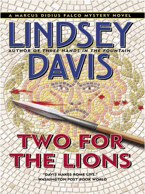 Title details for Two for the Lions by Lindsey Davis - Available